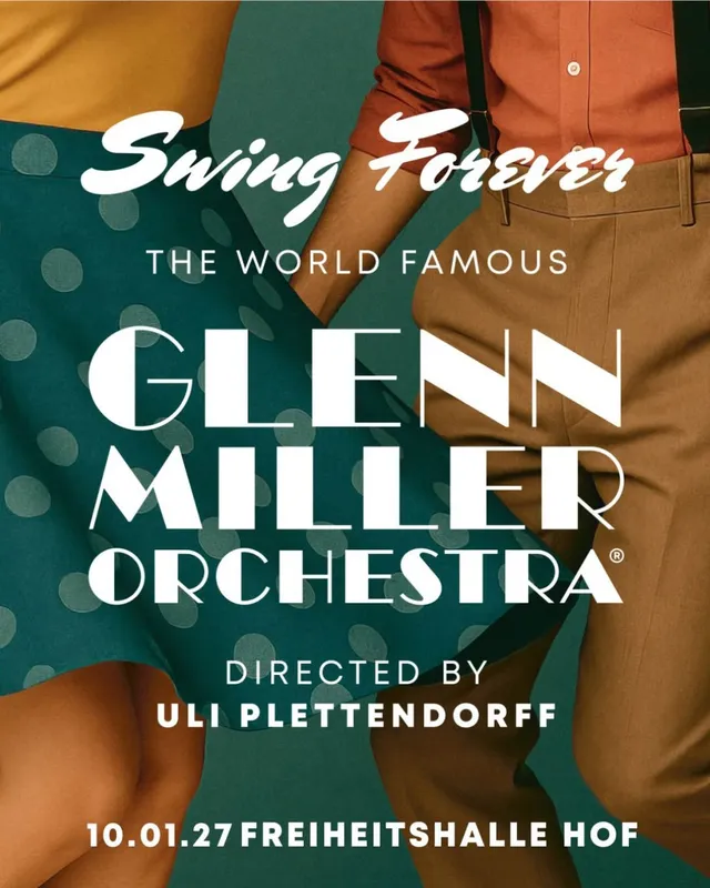 Ankündigungsbild für „Glenn Miller Orchestra – Swing Forever" bei Freiheitshalle Hof